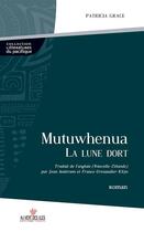 Couverture du livre « Mutuwhenua » de Patricia Grace et France Grenaudier-Klijn et Jean Anderson aux éditions Au Vent Des Iles