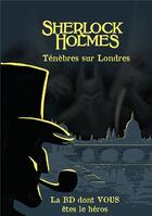 Couverture du livre « Sherlock Holmes Tome 9 : ténèbres sur Londres » de Boutanox et Jarvin aux éditions Makaka