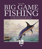 Couverture du livre « Big game fishing ; un siècle de pêche au 