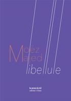 Couverture du livre « Libellule » de Moez Majed aux éditions Les Presses Du Reel