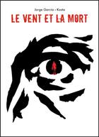 Couverture du livre « Le vent et la mort » de Jorge Garcia et Kosta aux éditions Nouveau Monde