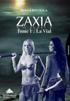Couverture du livre « Zaxia » de Richard Bouskila aux éditions Saint Honore Editions