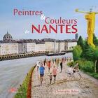 Couverture du livre « Peintres et couleurs de Nantes » de Christophe Belser aux éditions Papillon Rouge