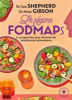 Couverture du livre « Le programme fodmaps ; le programme pour éliminer les intolérances alimentaires » de Sue Sheperd et Peter Gibson aux éditions Marabout