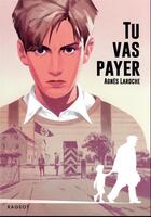 Couverture du livre « Tu vas payer » de Agnes Laroche aux éditions Rageot