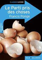 Couverture du livre « Le parti pris des choses » de Francis Ponge aux éditions Belin Education