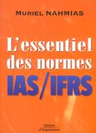 Couverture du livre « L'essentiel des normes ias/ifrs » de Muriel Nahmias aux éditions Organisation