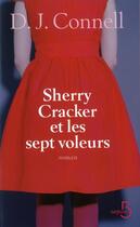 Couverture du livre « Sherry Cracker et les sept voleurs » de D.J. Connell aux éditions Belfond