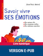 Couverture du livre « Savoir vivre ses émotions » de Jean-Yves Arrive aux éditions Retz