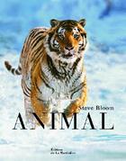 Couverture du livre « Animal » de Steve Bloom aux éditions La Martiniere