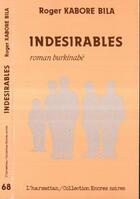 Couverture du livre « Indesirables » de Roger Kabore Bila aux éditions L'harmattan