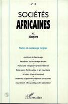 Couverture du livre « Traite et esclavage nègres » de Societes Africaines Et Diaspora aux éditions L'harmattan