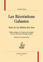 Couverture du livre « Les récréations galantes » de Charles Sorel aux éditions Honore Champion