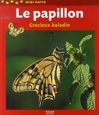 Couverture du livre « Le papillon, gracieux baladin » de Gaste/Blondeau aux éditions Milan