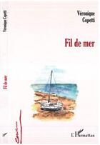 Couverture du livre « Fil de mer » de Veronique Copetti aux éditions L'harmattan