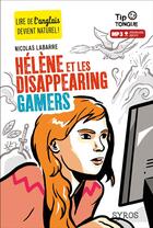 Couverture du livre « Hélène et les disappearing gamers » de Nicolas Labarre et Julien Castanie aux éditions Syros