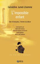Couverture du livre « L'impossible enfant ; don d'ovocytes, l'envers du décor » de Geraldine Jumel-Lhomme aux éditions Eres
