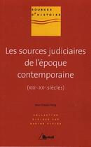 Couverture du livre « Les sources judiciaires de l'époque contemporaine (XIXe-XXe siècles) » de Farcy/Jean-Claude aux éditions Breal