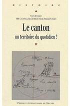 Couverture du livre « Le Canton, un territoire du quotidien ? » de  aux éditions Pu De Rennes