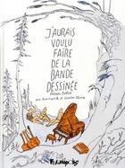 Couverture du livre « J'aurais voulu faire de la bande dessinée » de Philippe Dupuy et Dominique A et Stephan Oliva aux éditions Futuropolis