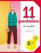 Couverture du livre « 11 modèles de pantalons à coudre » de Yuka Komine aux éditions De Saxe