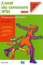 Couverture du livre « L'oral du concours IFSI : concours infirmiers » de Victor Siblier aux éditions Lamarre