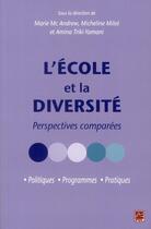 Couverture du livre « L'école et la diversité ; perspectives comparées » de  aux éditions Presses De L'universite De Laval