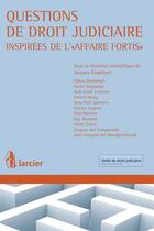 Couverture du livre « Questions de droit judiciaire inspirees de l'affaire Fortis » de Jacques Englebert aux éditions Larcier