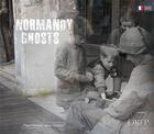 Couverture du livre « Normandy ghosts » de Claxton/Stewart aux éditions Orep