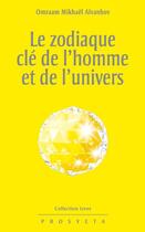 Couverture du livre « Le zodiaque, clé de l'homme et de l'univers » de Omraam Mikhael Aivanhov aux éditions Editions Prosveta