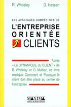 Couverture du livre « Les avantages competitifs de l'entreprise orientee clients » de Whiteley/Hessan aux éditions Maxima
