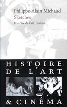 Couverture du livre « Sketches - histoire de l'art, cinema » de Michaud P-A. aux éditions Eclat