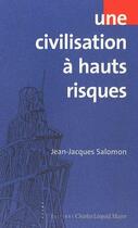 Couverture du livre « Une civilisation à hauts risques » de Jean-Jacques Salomon aux éditions Charles Leopold Mayer - Eclm