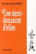 Couverture du livre « Une demi-douzaine d'elles t.2 ; Marine Sex » de Anne Baraou et Fanny Dalle-Rive aux éditions L'association