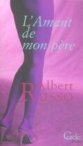 Couverture du livre « L'Amant De Mon Pere » de Russo-A aux éditions Le Cercle