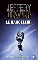 Couverture du livre « Le harceleur » de Jeffery Deaver aux éditions Des Deux Terres
