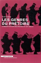 Couverture du livre « Genres du prétoire ; la médiatisation des proces au XIXe siècle » de Amelie Chabrier aux éditions Mare & Martin