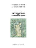 Couverture du livre « Du corps du poète au corps poétique : Collectif d'auteurs - Anthologie dirigée par Marilyne Bertoncini » de Bertoncini Marilyne aux éditions Chemins De Plume