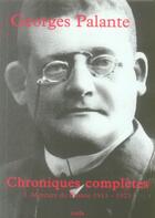 Couverture du livre « Chroniques complètes t.1 ; mercure de france, 1911-1923 » de Georges Palante aux éditions Coda