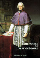 Couverture du livre « Memoires de l'abbe gregoire » de Gregoire aux éditions Editions De Sante