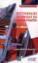 Couverture du livre « Dictionnaire technique du sapeur pompier » de Robert Bougerel aux éditions Papyrus