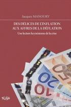 Couverture du livre « Des délices de l'inflation aux affres de la déflation ; une lecture keynésienne de la crise » de Jacques Manoury aux éditions Pu De Rouen