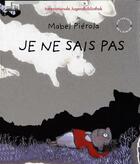 Couverture du livre « Je ne sais pas » de Mabel Pierola aux éditions Circonflexe