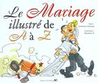 Couverture du livre « Le Mariage Illustre De A A Z ; Edition 2001 » de Monsieur B. et C Gournay aux éditions Source