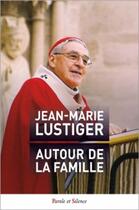 Couverture du livre « Entretiens sur le mariage et la famille » de Jean-Marie Lustiger aux éditions Parole Et Silence