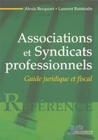 Couverture du livre « Associations et syndicats professionnels - guide juridique et fiscal » de Becquart/Butstraen aux éditions Juris Editions