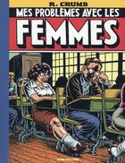 Couverture du livre « Mes problèmes avec les femmes » de Robert Crumb aux éditions Cornelius
