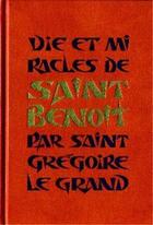 Couverture du livre « Vie et miracles de saint benoit » de Notre-Dame De L'Anno aux éditions Ateliers Monastiques