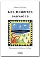 Couverture du livre « Les bouzites sauvages » de Daniel Le Faou aux éditions Jepublie