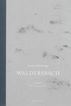 Couverture du livre « Waldersbach » de Jean-Christophe Bailly et Sylvain Maestraggi et Georg Buchner aux éditions L'astree Rugueuse